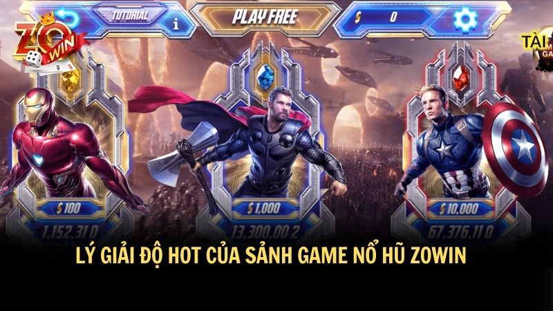 Độ hot của sảnh game nổ hũ Zowin không cần bàn cãi